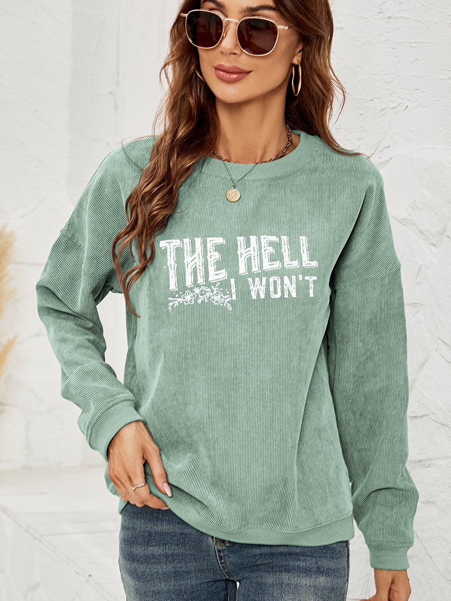 Round Neck Dropped Shoulder THE HELL I WON'T Graphic Sweatshirt - AllIn Computer