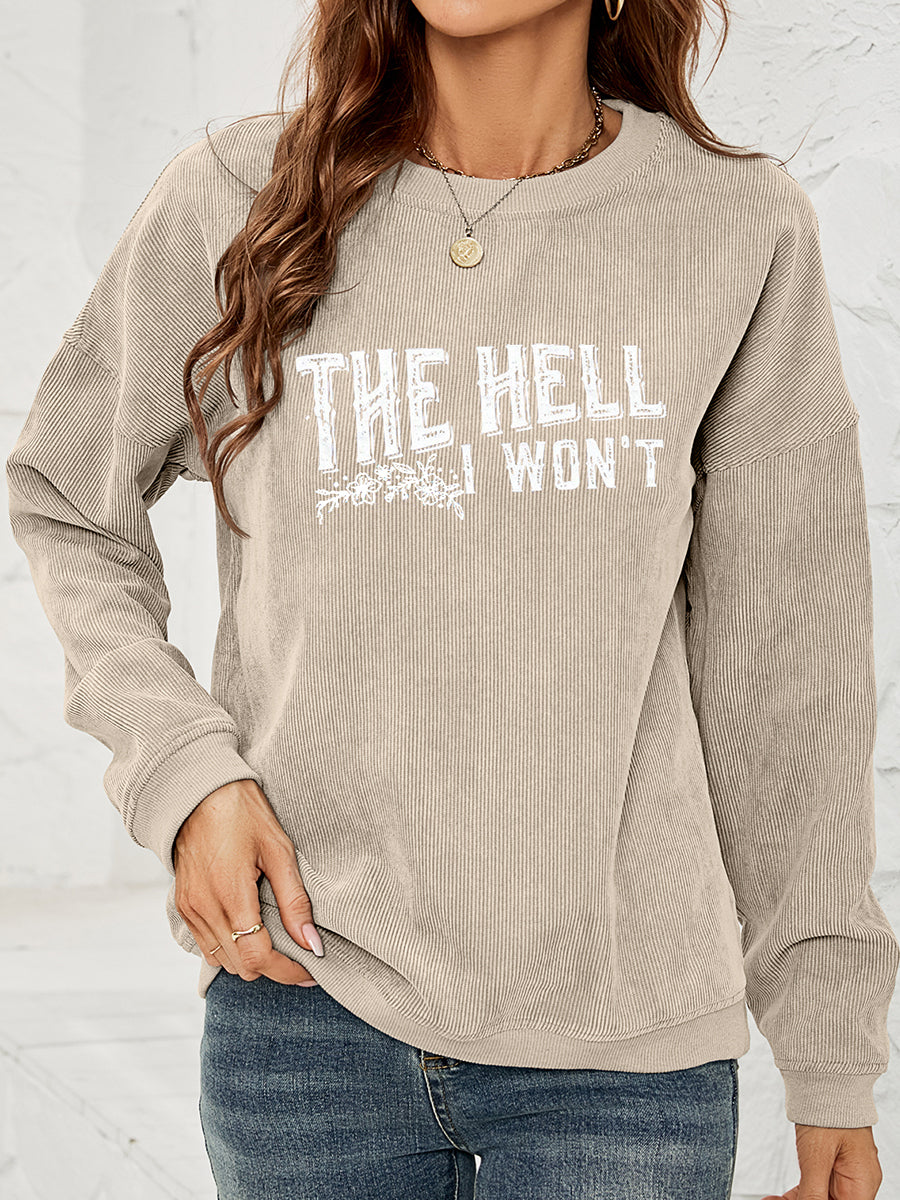 Round Neck Dropped Shoulder THE HELL I WON'T Graphic Sweatshirt - AllIn Computer