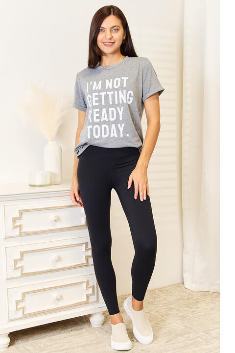Simply Love I'M NOT GETTING READY TODAY Graphic T-Shirt - AllIn Computer