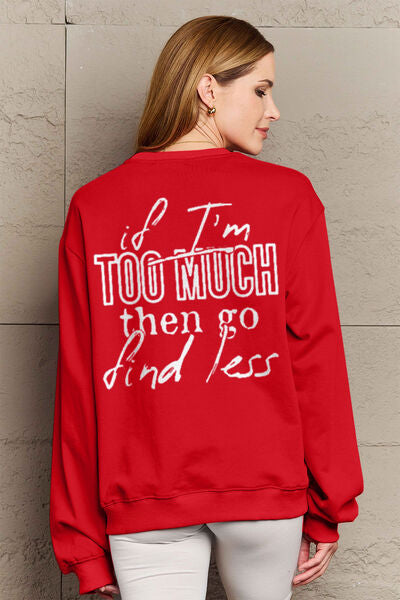 Simply Love Full Size IF I'M TOO MUCH THEN GO FIND LESS Round Neck Sweatshirt - AllIn Computer