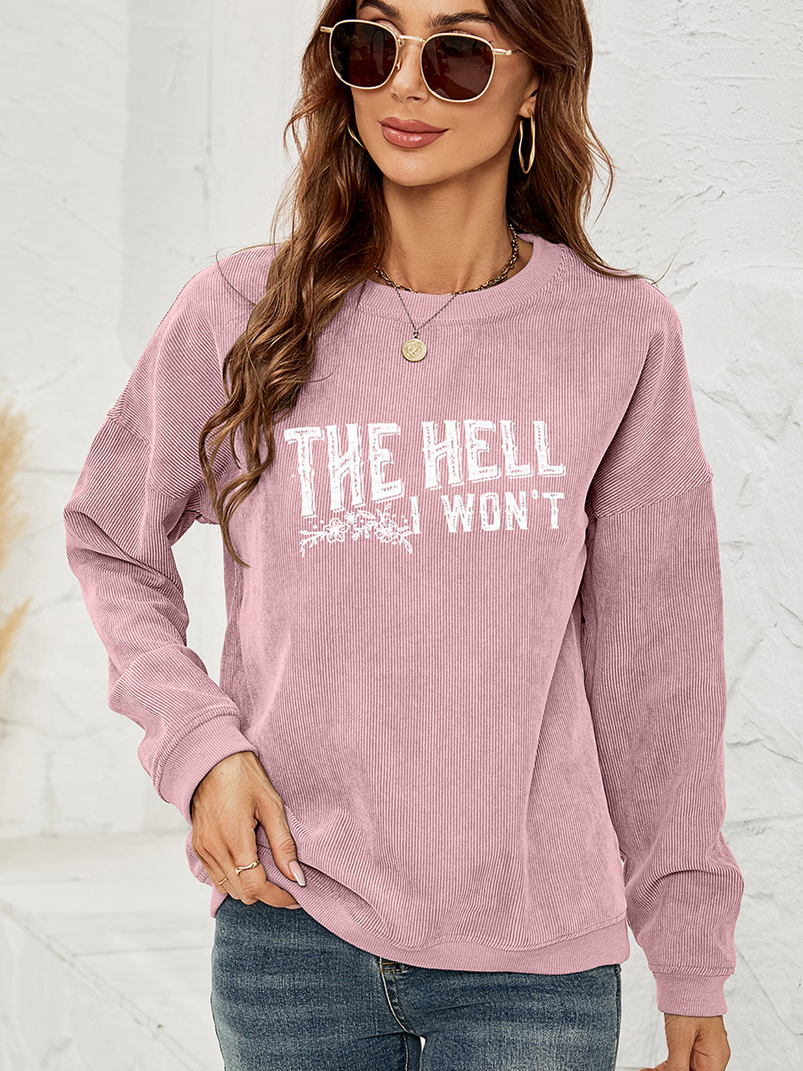 Round Neck Dropped Shoulder THE HELL I WON'T Graphic Sweatshirt - AllIn Computer