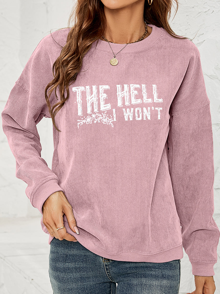 Round Neck Dropped Shoulder THE HELL I WON'T Graphic Sweatshirt - AllIn Computer